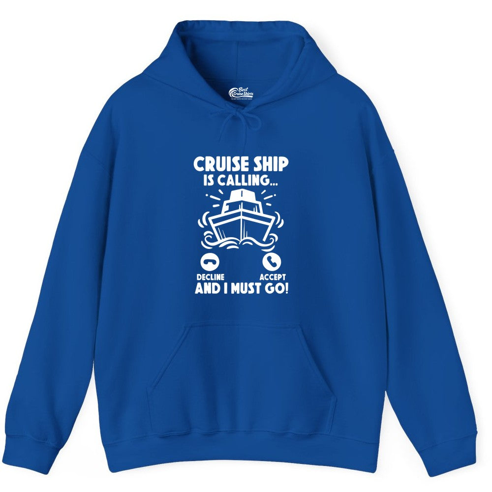 Cruise Ship Shirt - Funny Cruise Vacation Shirt for Cruise Lovers (Hoodie) in Royal - Cruise Ship Is Calling And I Must Go Funny Cruise Vacation Shirt