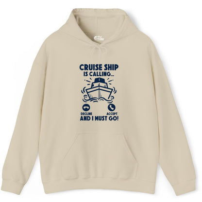 Cruise Ship Shirt - Funny Cruise Vacation Shirt for Cruise Lovers (Hoodie) in Sand - Cruise Ship Is Calling And I Must Go Funny Cruise Vacation Shirt