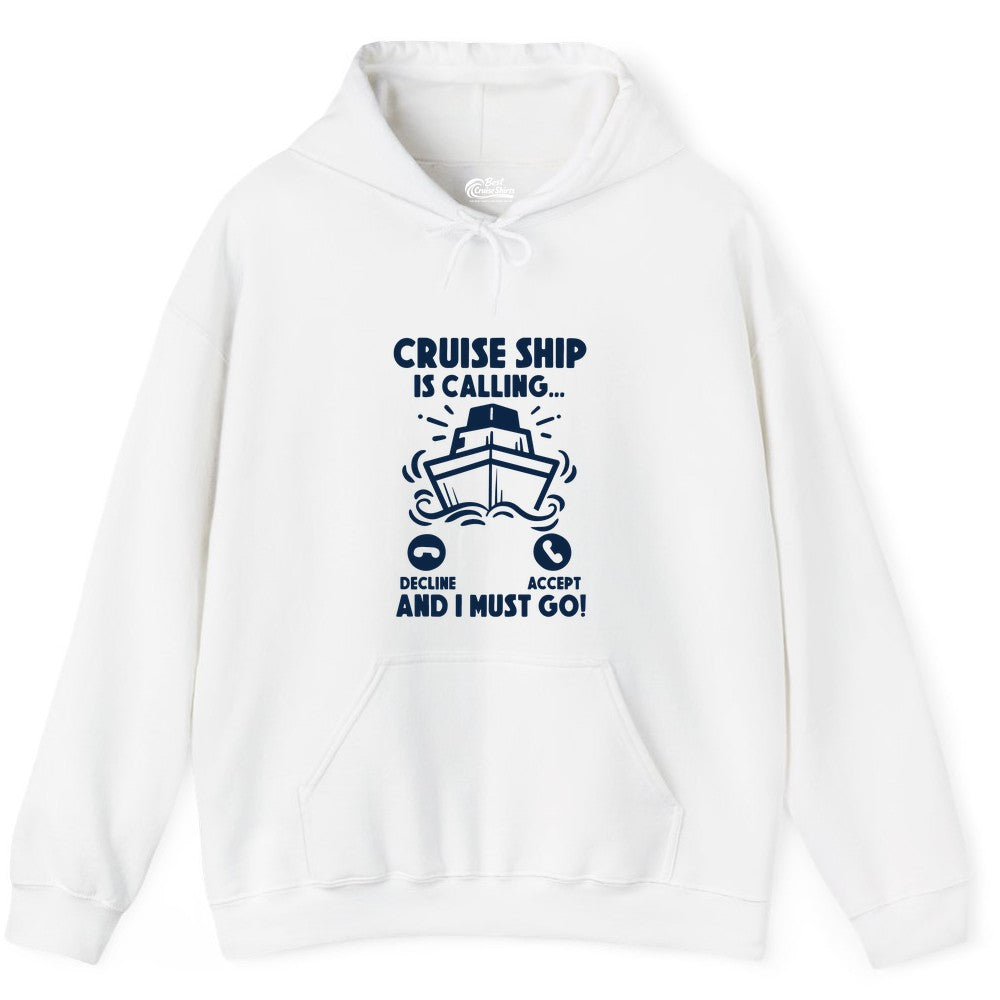 Cruise Ship Shirt - Funny Cruise Vacation Shirt for Cruise Lovers (Hoodie) in White - Cruise Ship Is Calling And I Must Go Funny Cruise Vacation Shirt