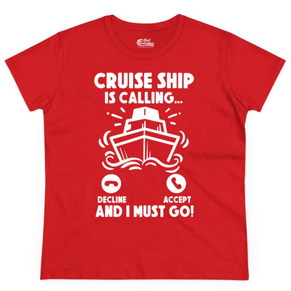 Cruise Ship Shirt - Funny Cruise Vacation Shirt for Cruise Lovers (Ladies Tee) in Red - Cruise Ship Is Calling And I Must Go Funny Cruise Vacation Shirt