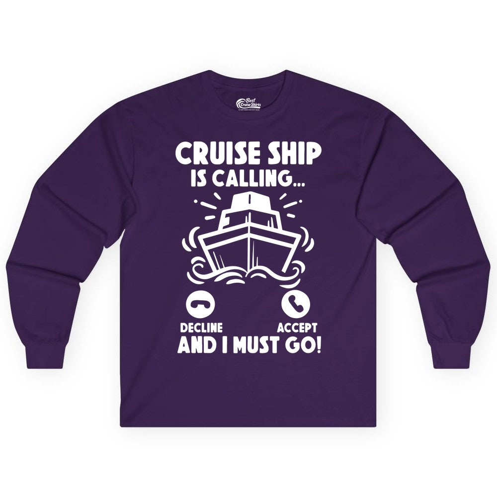 Cruise Ship Shirt - Funny Cruise Vacation Shirt for Cruise Lovers (Long Sleeve) in Purple - Cruise Ship Is Calling And I Must Go Funny Cruise Vacation Shirt