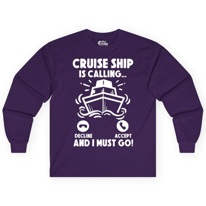 Cruise Ship Shirt - Funny Cruise Vacation Shirt for Cruise Lovers (Long Sleeve) in Purple - Cruise Ship Is Calling And I Must Go Funny Cruise Vacation Shirt