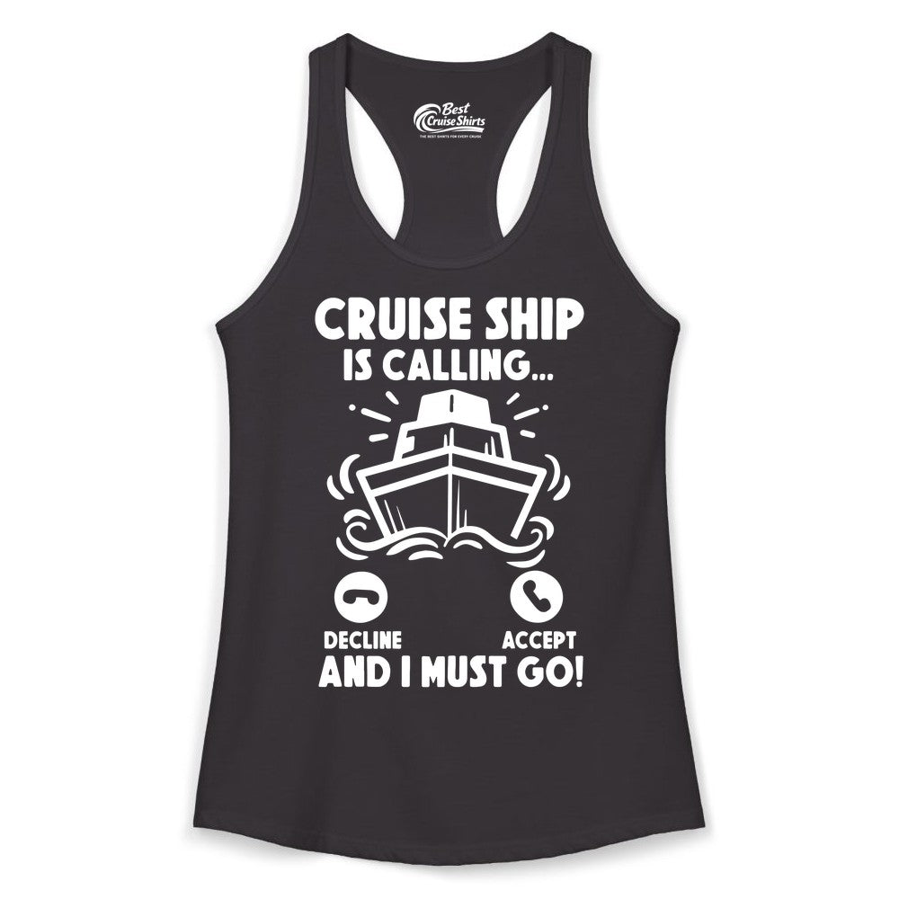 Cruise Ship Shirt - Funny Cruise Vacation Shirt for Cruise Lovers (Ladies Tank) in Black - Cruise Ship Is Calling And I Must Go Funny Cruise Vacation Shirt