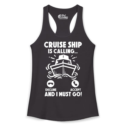 Cruise Ship Shirt - Funny Cruise Vacation Shirt for Cruise Lovers (Ladies Tank) in Black - Cruise Ship Is Calling And I Must Go Funny Cruise Vacation Shirt