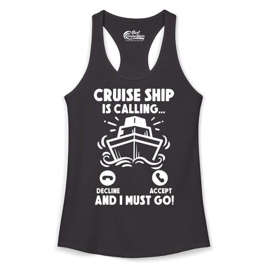 Cruise Ship Shirt - Funny Cruise Vacation Shirt for Cruise Lovers (Ladies Tank) in Black - Cruise Ship Is Calling And I Must Go Funny Cruise Vacation Shirt