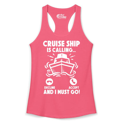 Cruise Ship Shirt - Funny Cruise Vacation Shirt for Cruise Lovers (Ladies Tank) in Hot Pink - Cruise Ship Is Calling And I Must Go Funny Cruise Vacation Shirt