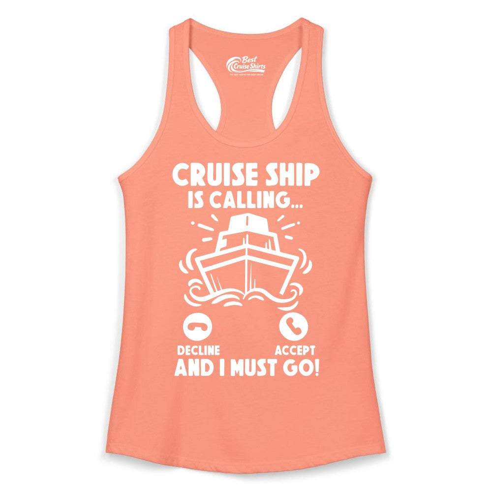 Cruise Ship Shirt - Funny Cruise Vacation Shirt for Cruise Lovers (Ladies Tank) in Solid Light Orange - Cruise Ship Is Calling And I Must Go Funny Cruise Vacation Shirt