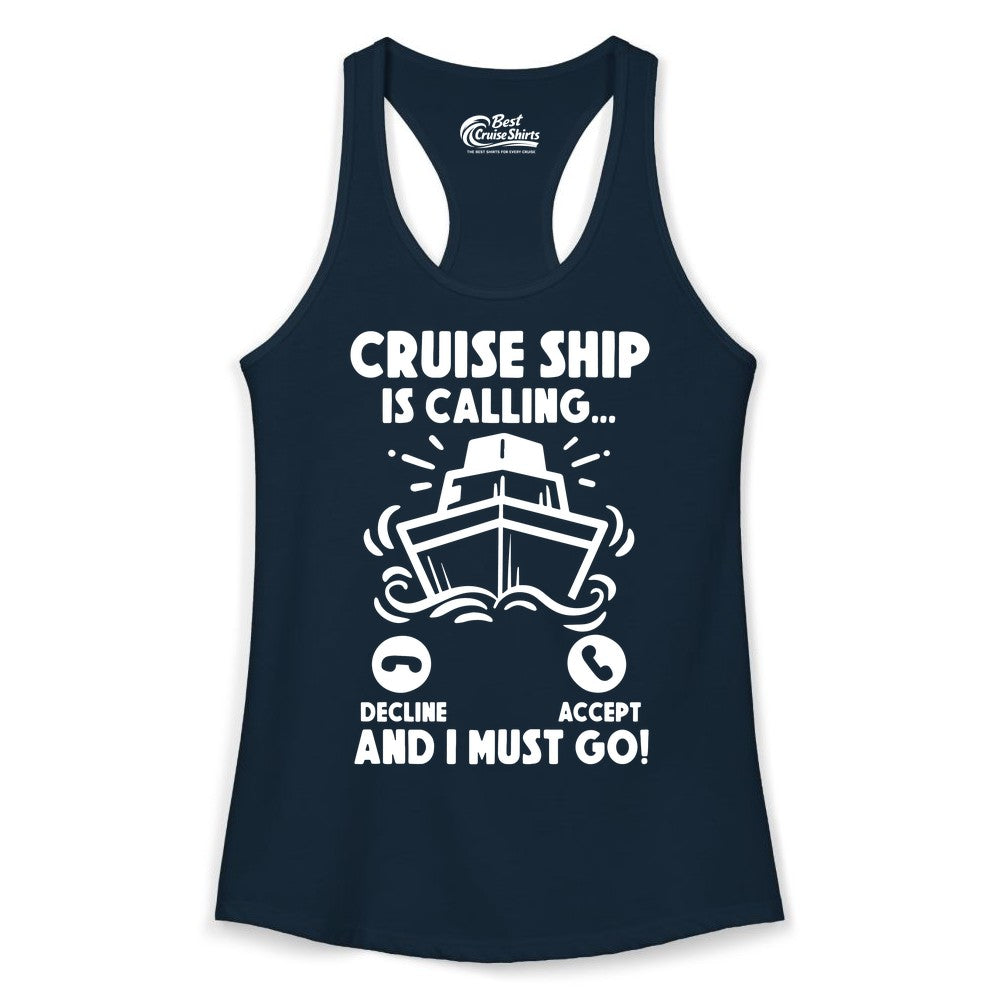 Cruise Ship Shirt - Funny Cruise Vacation Shirt for Cruise Lovers (Ladies Tank) in Solid Midnight Navy - Cruise Ship Is Calling And I Must Go Funny Cruise Vacation Shirt