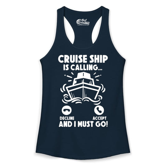 Cruise Ship Shirt - Funny Cruise Vacation Shirt for Cruise Lovers (Ladies Tank) in Solid Midnight Navy - Cruise Ship Is Calling And I Must Go Funny Cruise Vacation Shirt