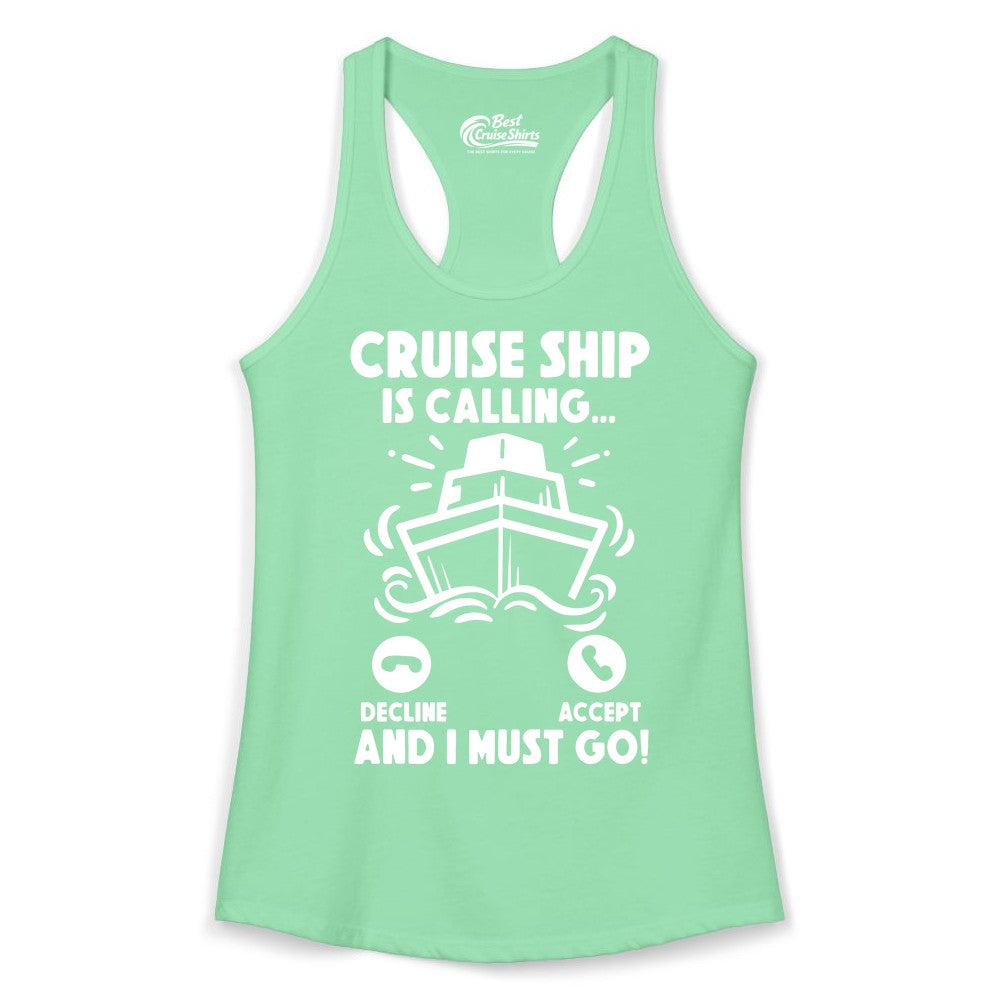 Cruise Ship Shirt - Funny Cruise Vacation Shirt for Cruise Lovers (Ladies Tank) in Solid Mint - Cruise Ship Is Calling And I Must Go Funny Cruise Vacation Shirt