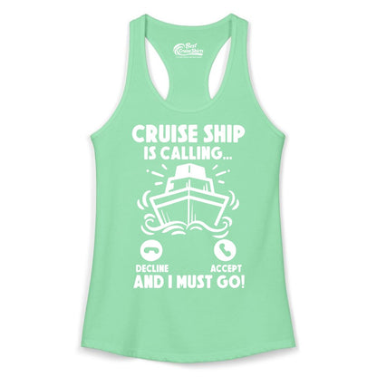 Cruise Ship Shirt - Funny Cruise Vacation Shirt for Cruise Lovers (Ladies Tank) in Solid Mint - Cruise Ship Is Calling And I Must Go Funny Cruise Vacation Shirt