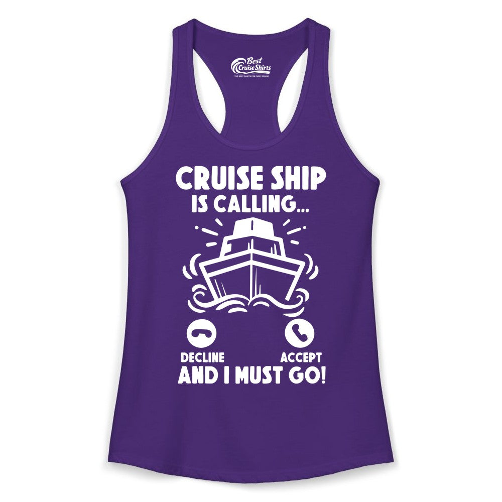 Cruise Ship Shirt - Funny Cruise Vacation Shirt for Cruise Lovers (Ladies Tank) in Solid Purple Rush - Cruise Ship Is Calling And I Must Go Funny Cruise Vacation Shirt