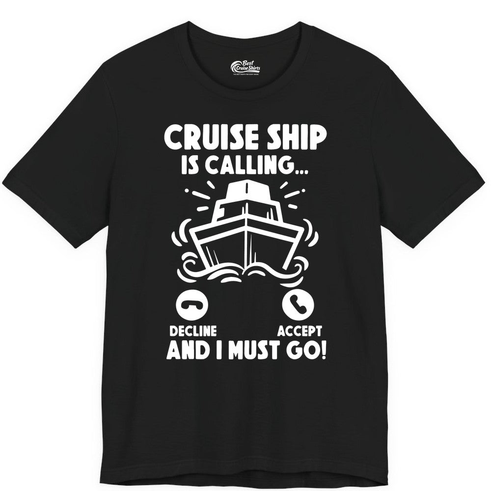 Cruise Ship Shirt - Funny Cruise Vacation Shirt for Cruise Lovers (Premium Tee) in Black - Cruise Ship Is Calling And I Must Go Funny Cruise Vacation Shirt
