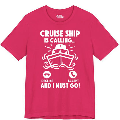 Cruise Ship Shirt - Funny Cruise Vacation Shirt for Cruise Lovers (Premium Tee) in Fuchsia - Cruise Ship Is Calling And I Must Go Funny Cruise Vacation Shirt