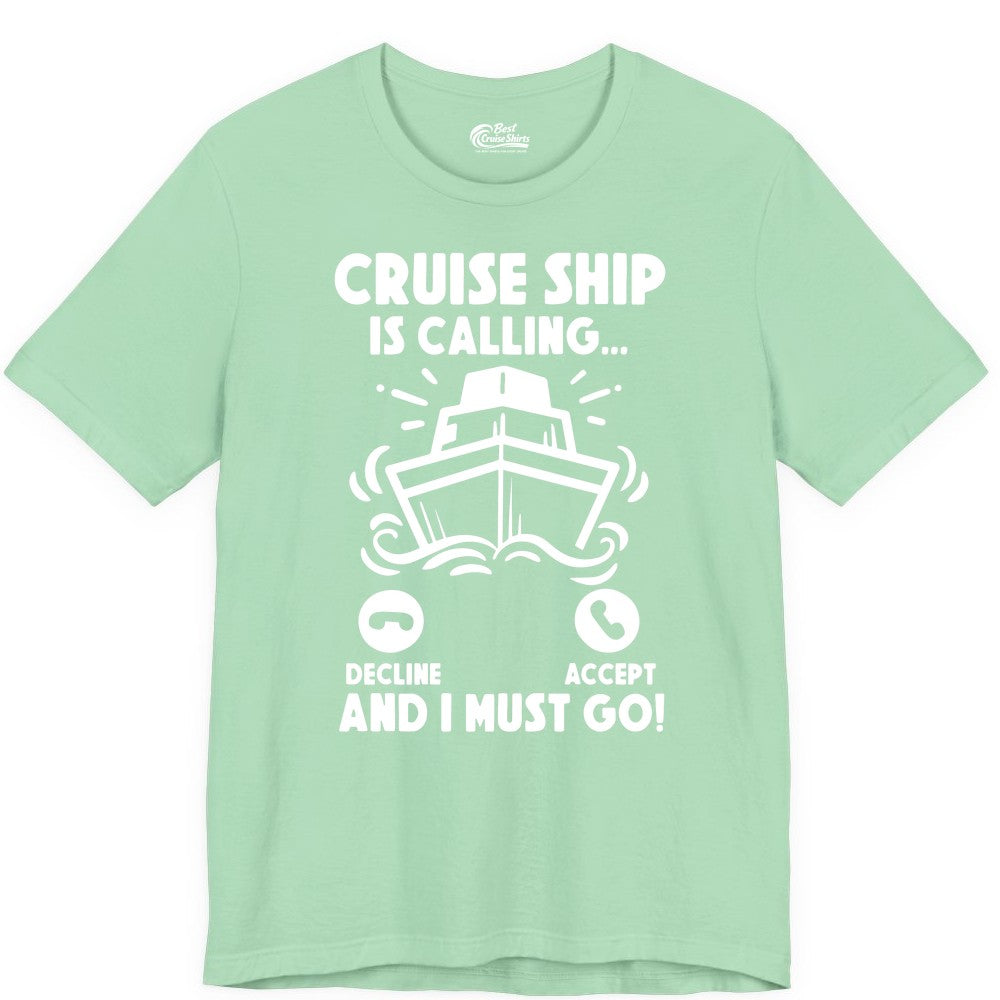 Cruise Ship Shirt - Funny Cruise Vacation Shirt for Cruise Lovers (Premium Tee) in Mint - Cruise Ship Is Calling And I Must Go Funny Cruise Vacation Shirt