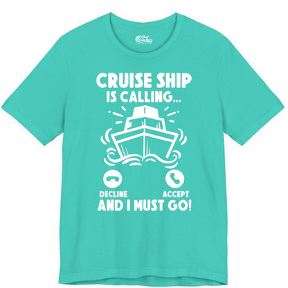 Cruise Ship Shirt - Funny Cruise Vacation Shirt for Cruise Lovers (Premium Tee) in Teal - Cruise Ship Is Calling And I Must Go Funny Cruise Vacation Shirt