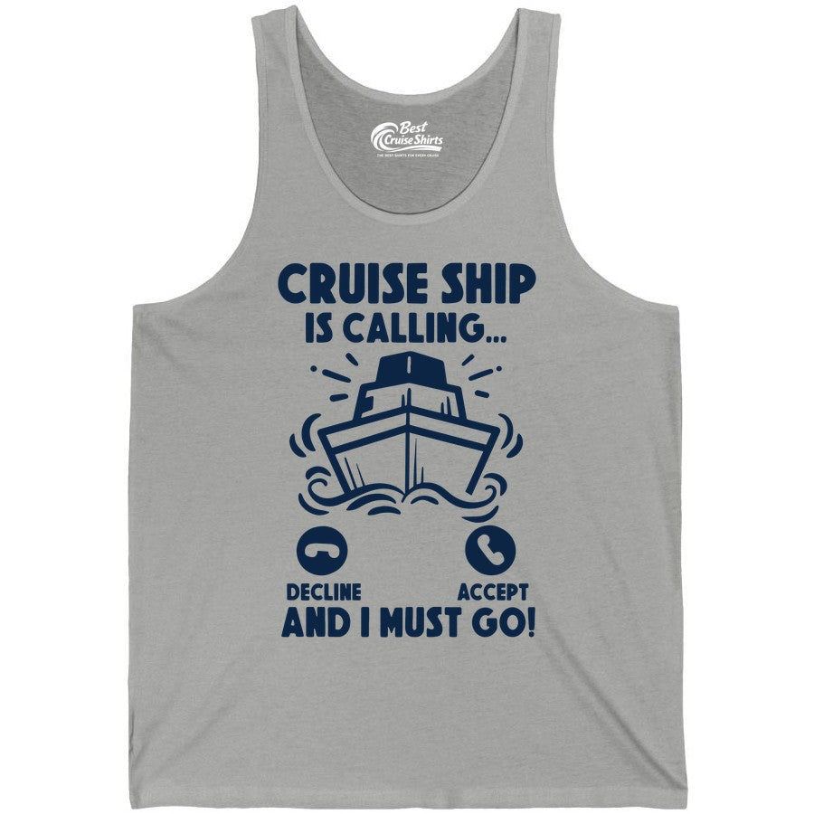 Cruise Ship Shirt - Funny Cruise Vacation Shirt for Cruise Lovers (Tank Top) in Athletic Heather - Cruise Ship Is Calling And I Must Go Funny Cruise Vacation Shirt
