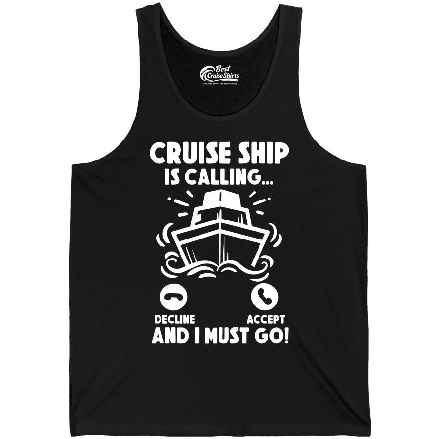 Cruise Ship Shirt - Funny Cruise Vacation Shirt for Cruise Lovers (Tank Top) in Black - Cruise Ship Is Calling And I Must Go Funny Cruise Vacation Shirt