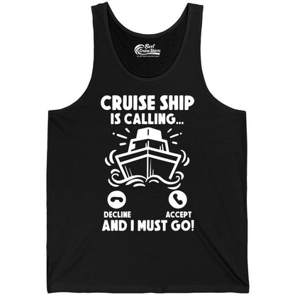 Cruise Ship Shirt - Funny Cruise Vacation Shirt for Cruise Lovers (Tank Top) in Black - Cruise Ship Is Calling And I Must Go Funny Cruise Vacation Shirt