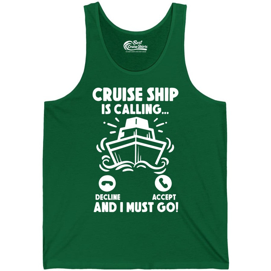 Cruise Ship Shirt - Funny Cruise Vacation Shirt for Cruise Lovers (Tank Top) in Kelly - Cruise Ship Is Calling And I Must Go Funny Cruise Vacation Shirt