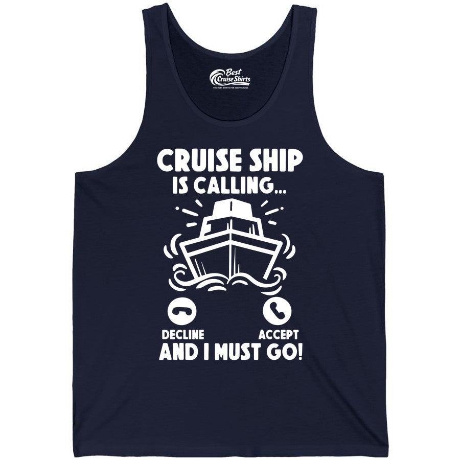 Cruise Ship Shirt - Funny Cruise Vacation Shirt for Cruise Lovers (Tank Top) in Navy - Cruise Ship Is Calling And I Must Go Funny Cruise Vacation Shirt