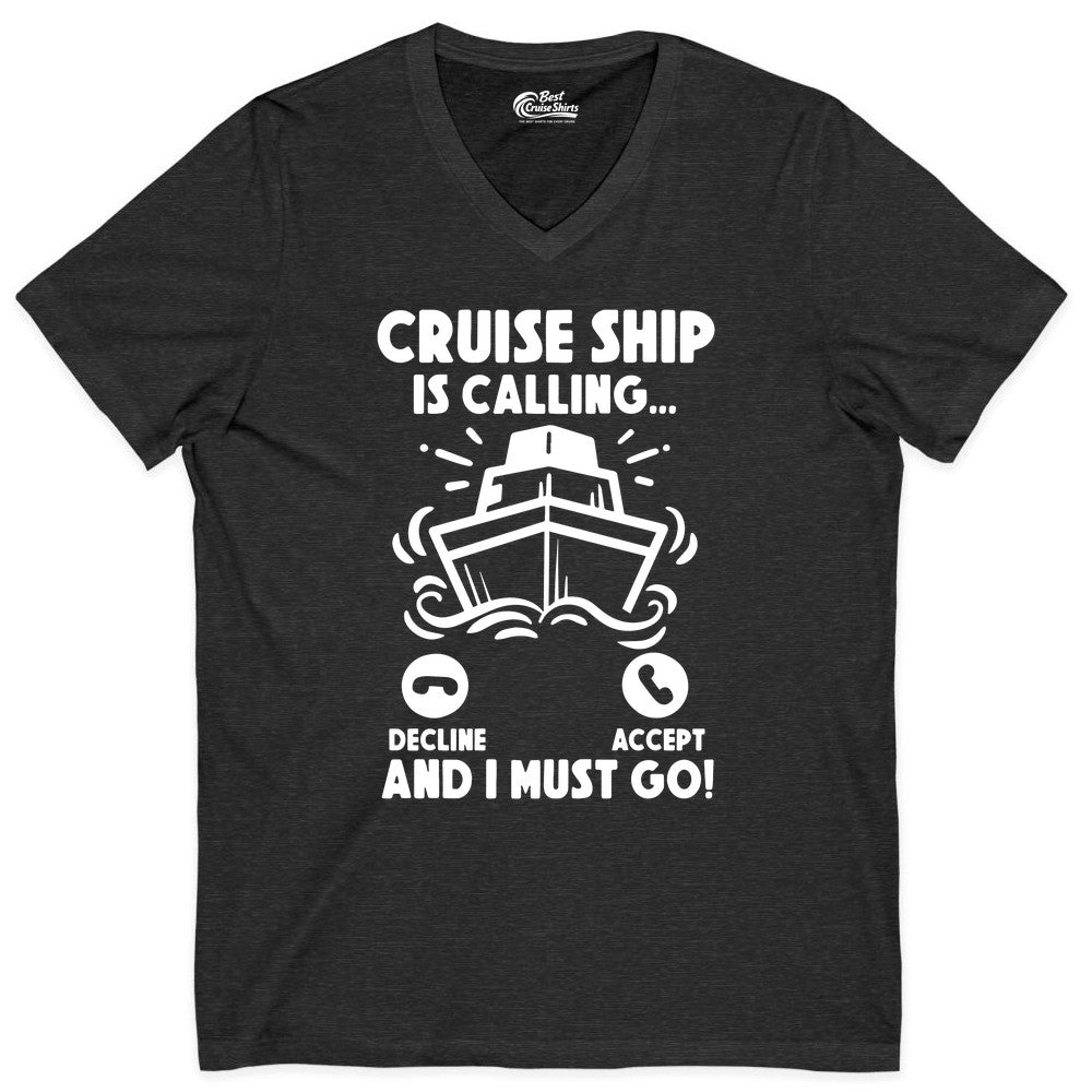 Cruise Ship Shirt - Funny Cruise Vacation Shirt for Cruise Lovers (V-Neck) in Dark Grey Heather - Cruise Ship Is Calling And I Must Go Funny Cruise Vacation Shirt