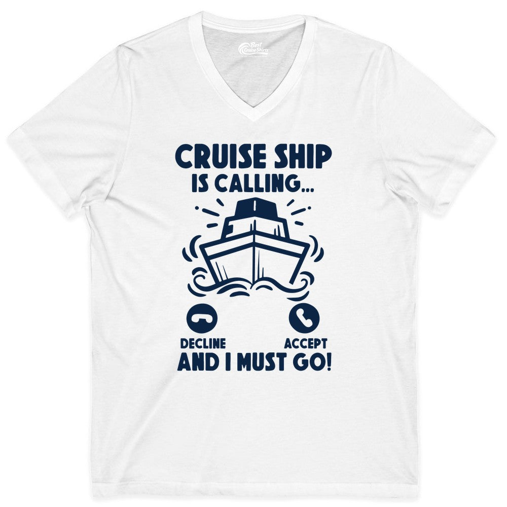 Cruise Ship Shirt - Funny Cruise Vacation Shirt for Cruise Lovers (V-Neck) in White - Cruise Ship Is Calling And I Must Go Funny Cruise Vacation Shirt