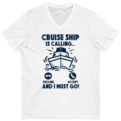 Cruise Ship Shirt - Funny Cruise Vacation Shirt for Cruise Lovers (V-Neck) in White - Cruise Ship Is Calling And I Must Go Funny Cruise Vacation Shirt