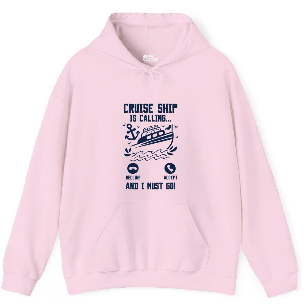 Cruise Ship Is Calling Shirt - Funny Cruise Vacation Apparel Gift (Hoodie) in Light Pink - Cruise Ship Is Calling And I Must Go Funny Cruise Vacation Shirt