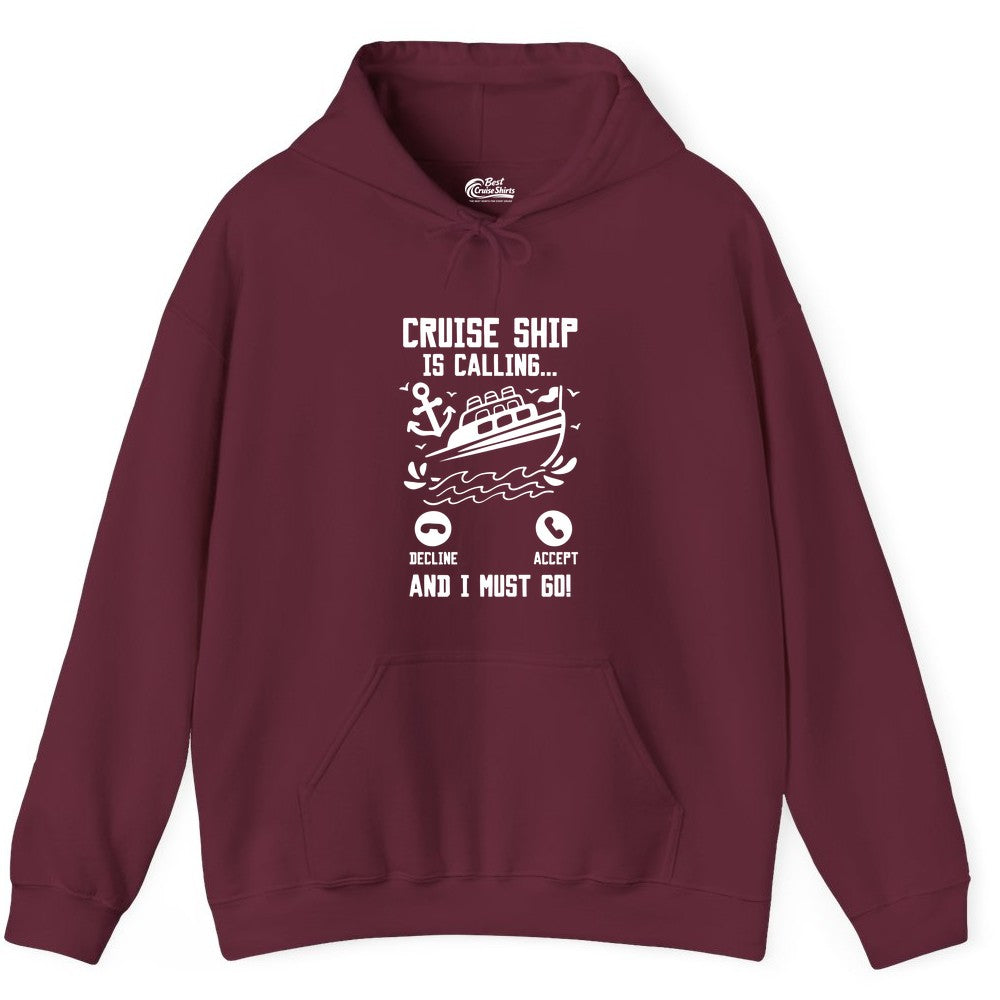 Cruise Ship Is Calling Shirt - Funny Cruise Vacation Apparel Gift (Hoodie) in Maroon - Cruise Ship Is Calling And I Must Go Funny Cruise Vacation Shirt