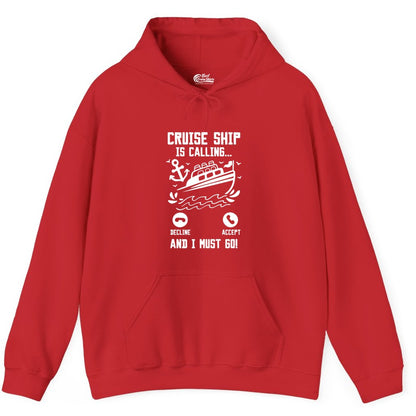 Cruise Ship Is Calling Shirt - Funny Cruise Vacation Apparel Gift (Hoodie) in Red - Cruise Ship Is Calling And I Must Go Funny Cruise Vacation Shirt