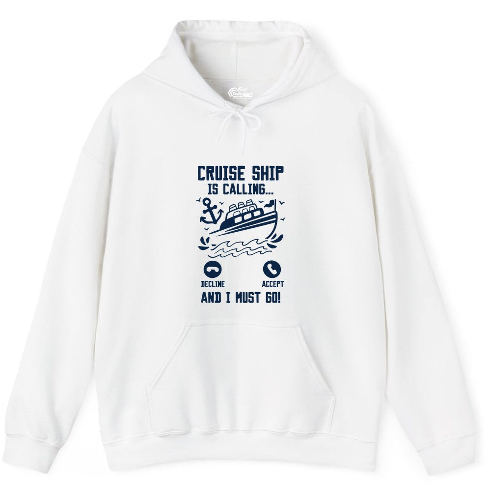 Cruise Ship Is Calling Shirt - Funny Cruise Vacation Apparel Gift (Hoodie) in White - Cruise Ship Is Calling And I Must Go Funny Cruise Vacation Shirt