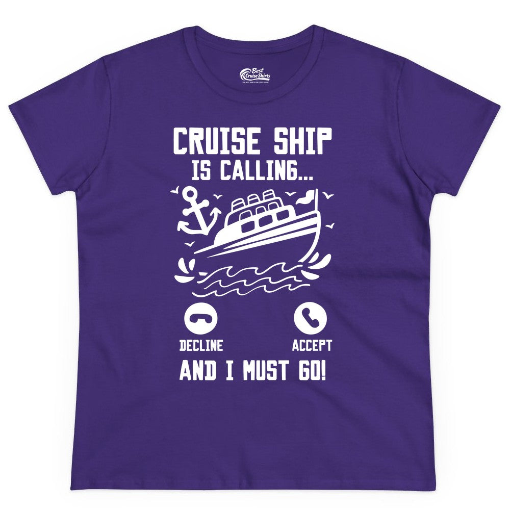 Cruise Ship Is Calling Shirt - Funny Cruise Vacation Apparel Gift (Ladies Tee) in Purple - Cruise Ship Is Calling And I Must Go Funny Cruise Vacation Shirt