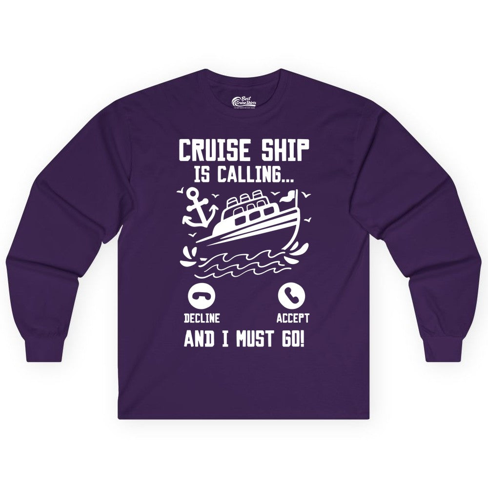 Cruise Ship Is Calling Shirt - Funny Cruise Vacation Apparel Gift (Long Sleeve) in Purple - Cruise Ship Is Calling And I Must Go Funny Cruise Vacation Shirt