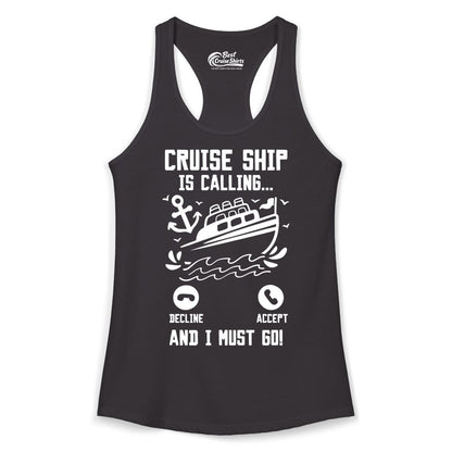 Cruise Ship Is Calling Shirt - Funny Cruise Vacation Apparel Gift (Ladies Tank) in Black - Cruise Ship Is Calling And I Must Go Funny Cruise Vacation Shirt