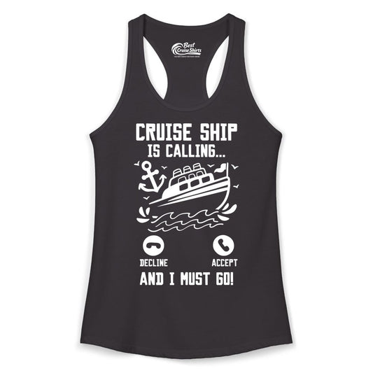 Cruise Ship Is Calling Shirt - Funny Cruise Vacation Apparel Gift (Ladies Tank) in Black - Cruise Ship Is Calling And I Must Go Funny Cruise Vacation Shirt