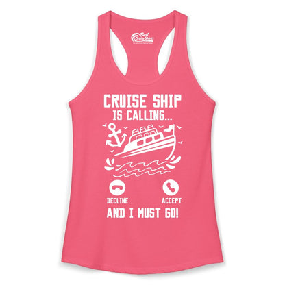 Cruise Ship Is Calling Shirt - Funny Cruise Vacation Apparel Gift (Ladies Tank) in Hot Pink - Cruise Ship Is Calling And I Must Go Funny Cruise Vacation Shirt