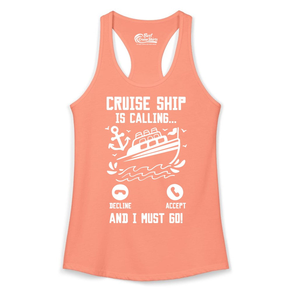 Cruise Ship Is Calling Shirt - Funny Cruise Vacation Apparel Gift (Ladies Tank) in Solid Light Orange - Cruise Ship Is Calling And I Must Go Funny Cruise Vacation Shirt