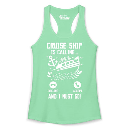 Cruise Ship Is Calling Shirt - Funny Cruise Vacation Apparel Gift (Ladies Tank) in Solid Mint - Cruise Ship Is Calling And I Must Go Funny Cruise Vacation Shirt