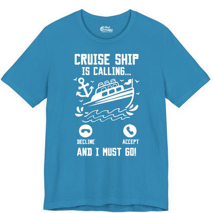 Cruise Ship Is Calling Shirt - Funny Cruise Vacation Apparel Gift (Premium Tee) in Aqua - Cruise Ship Is Calling And I Must Go Funny Cruise Vacation Shirt