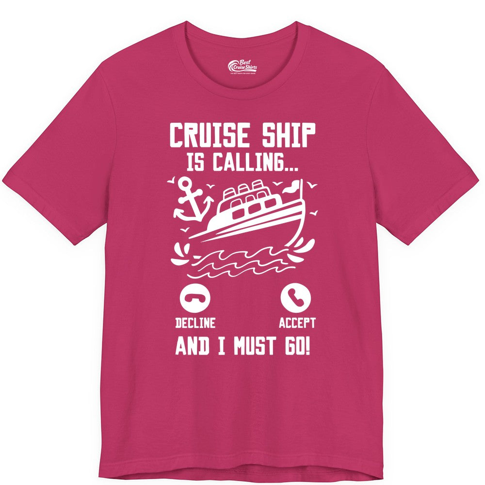 Cruise Ship Is Calling Shirt - Funny Cruise Vacation Apparel Gift (Premium Tee) in Berry - Cruise Ship Is Calling And I Must Go Funny Cruise Vacation Shirt