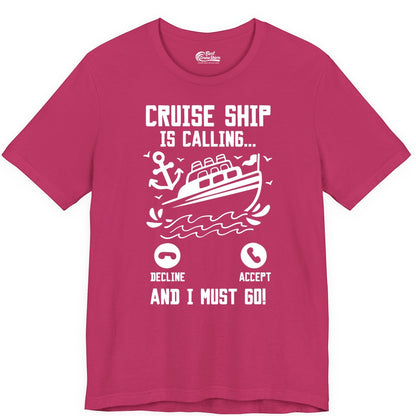 Cruise Ship Is Calling Shirt - Funny Cruise Vacation Apparel Gift (Premium Tee) in Berry - Cruise Ship Is Calling And I Must Go Funny Cruise Vacation Shirt