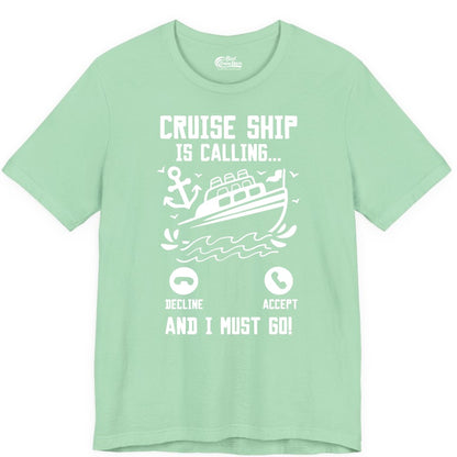 Cruise Ship Is Calling Shirt - Funny Cruise Vacation Apparel Gift (Premium Tee) in Mint - Cruise Ship Is Calling And I Must Go Funny Cruise Vacation Shirt