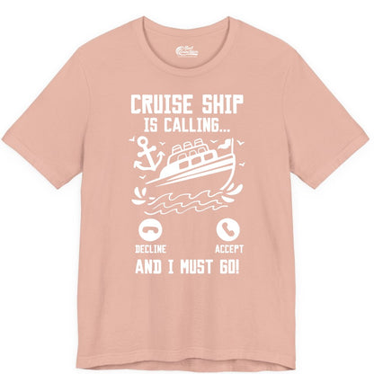 Cruise Ship Is Calling Shirt - Funny Cruise Vacation Apparel Gift (Premium Tee) in Peach - Cruise Ship Is Calling And I Must Go Funny Cruise Vacation Shirt
