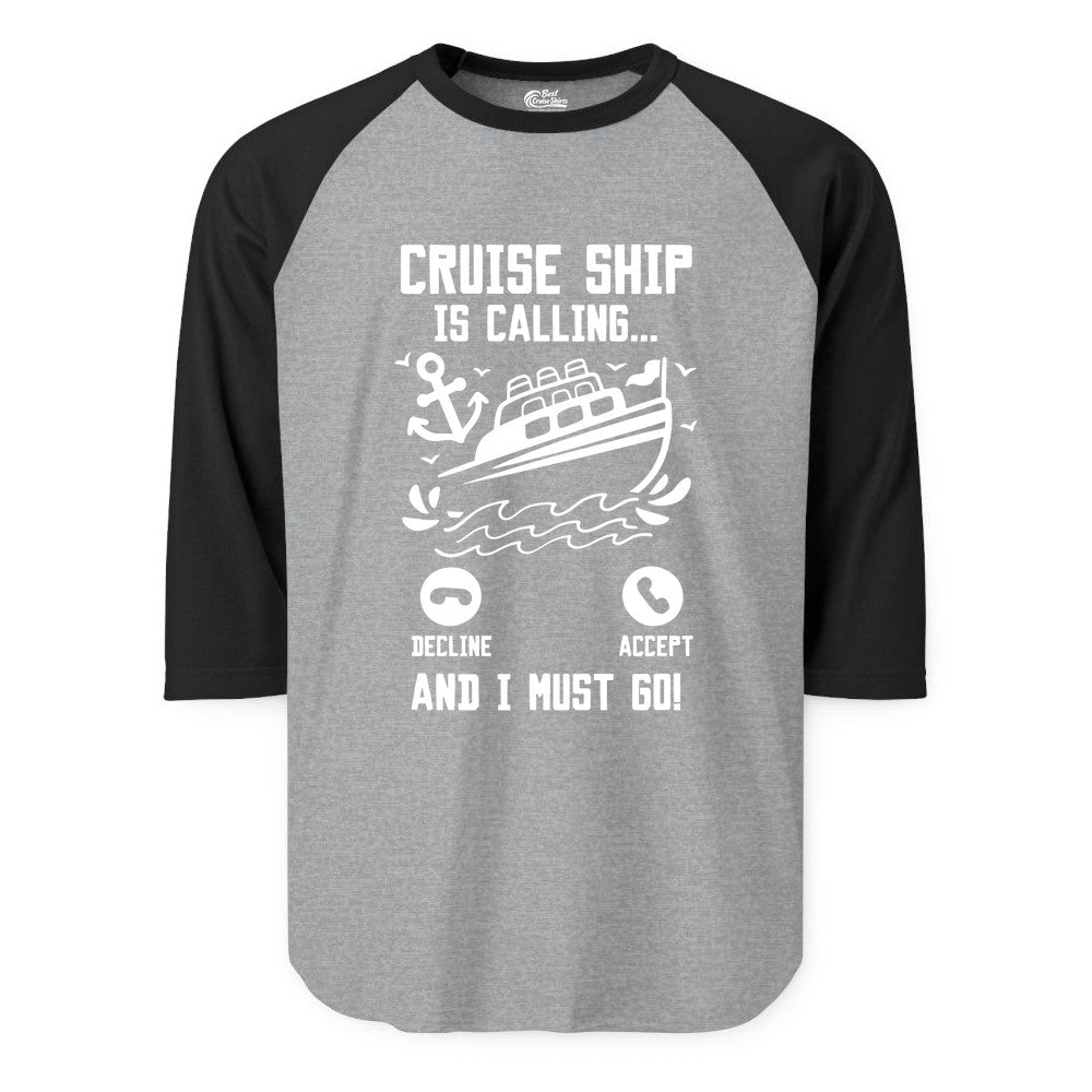 Cruise Ship Is Calling Shirt - Funny Cruise Vacation Apparel Gift (Raglan) in Heather GreyBlack - Cruise Ship Is Calling And I Must Go Funny Cruise Vacation Shirt