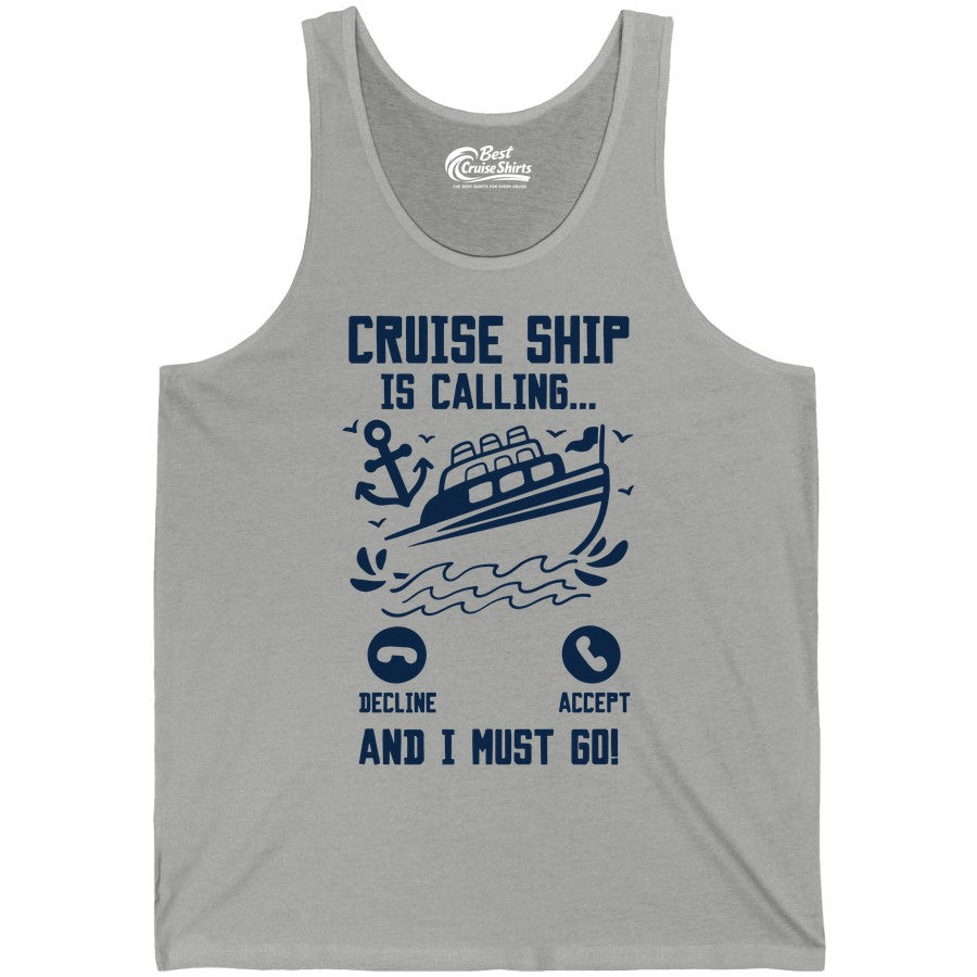 Cruise Ship Is Calling Shirt - Funny Cruise Vacation Apparel Gift (Tank Top) in Athletic Heather - Cruise Ship Is Calling And I Must Go Funny Cruise Vacation Shirt