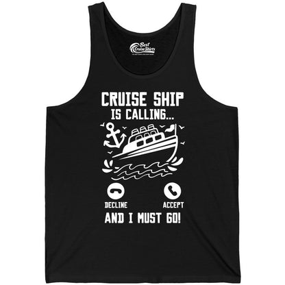 Cruise Ship Is Calling Shirt - Funny Cruise Vacation Apparel Gift (Tank Top) in Black - Cruise Ship Is Calling And I Must Go Funny Cruise Vacation Shirt