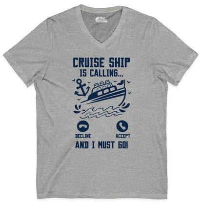 Cruise Ship Is Calling Shirt - Funny Cruise Vacation Apparel Gift (V-Neck) in Athletic Heather - Cruise Ship Is Calling And I Must Go Funny Cruise Vacation Shirt