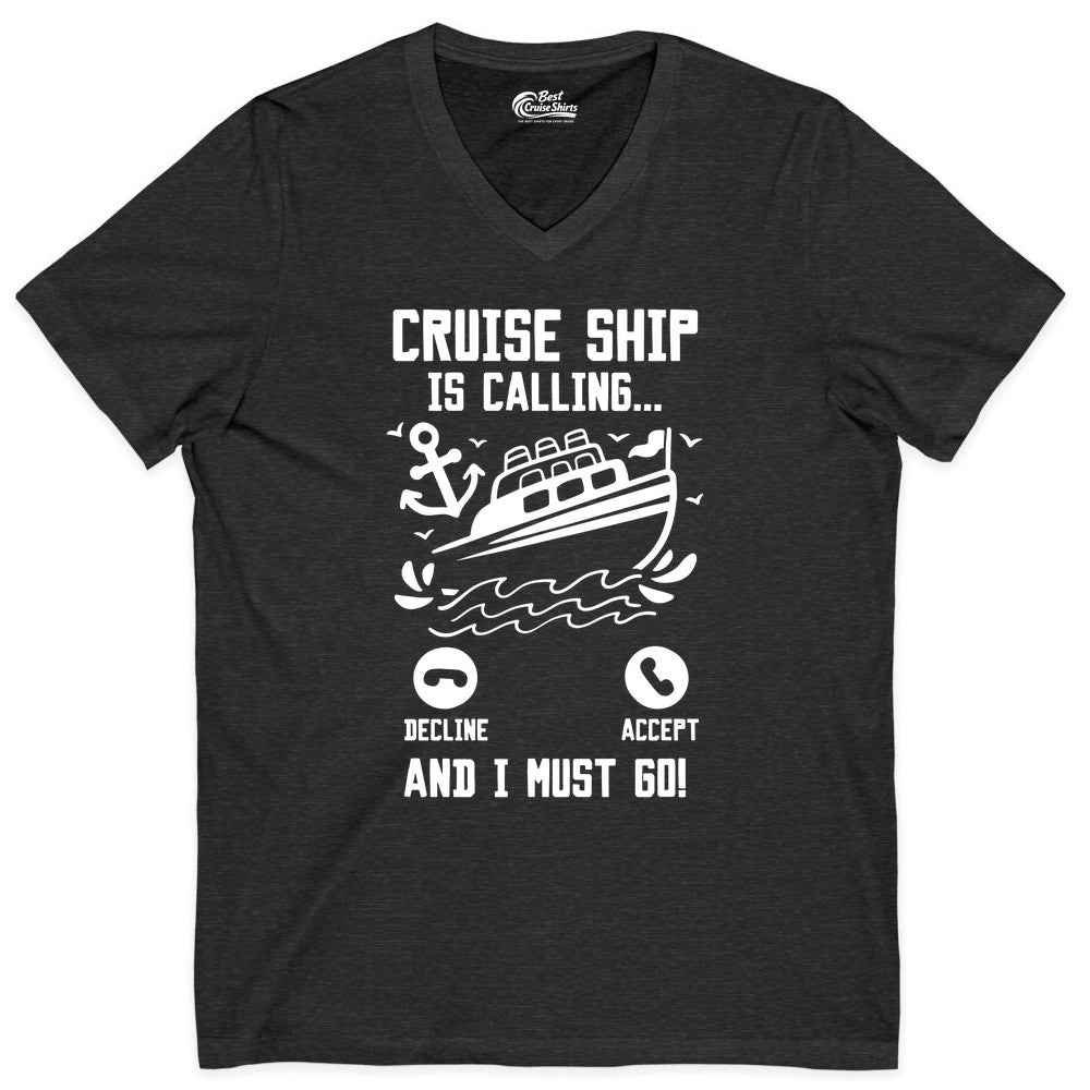 Cruise Ship Is Calling Shirt - Funny Cruise Vacation Apparel Gift (V-Neck) in Dark Grey Heather - Cruise Ship Is Calling And I Must Go Funny Cruise Vacation Shirt