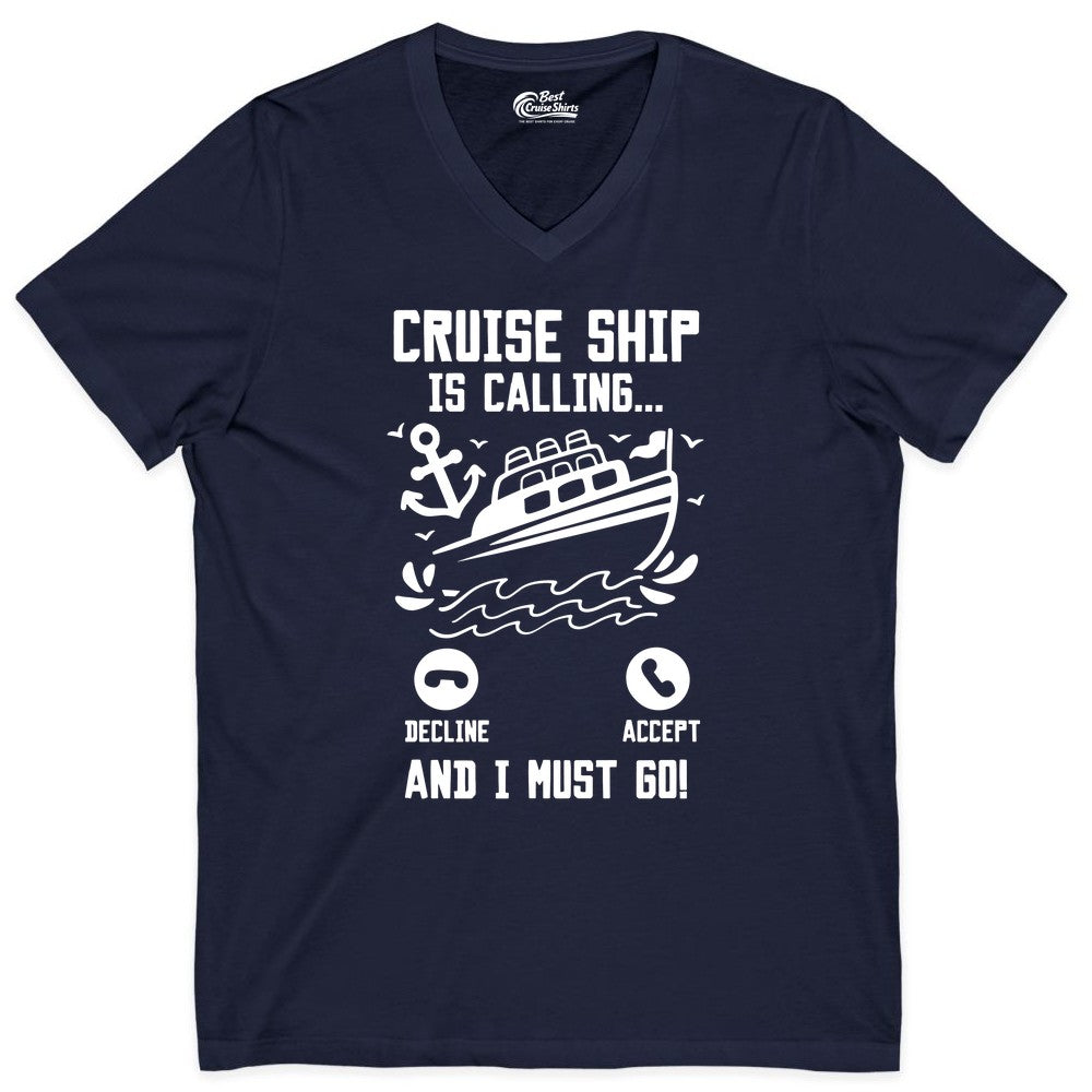 Cruise Ship Is Calling Shirt - Funny Cruise Vacation Apparel Gift (V-Neck) in Navy - Cruise Ship Is Calling And I Must Go Funny Cruise Vacation Shirt